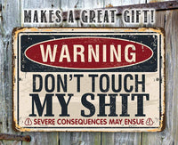 Warning Don't Touch - Metal Sign