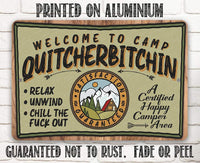 Welcome to Camp Quitcherbitchin - Metal Sign