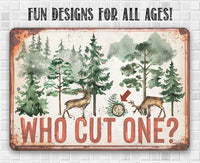 Who Cut One - Metal Sign