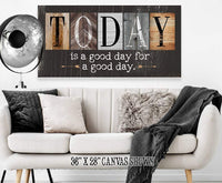 Today Is A Good Day - Multi Pattern - Canvas