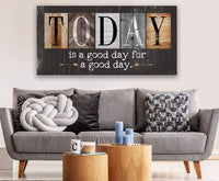 Today Is A Good Day - Multi Pattern - Canvas