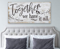 Together We Have It All - Canvas