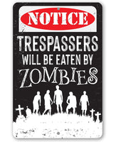 Trespassers Zombies - Metal Sign