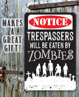 Trespassers Zombies - Metal Sign