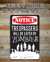 Trespassers Zombies - Metal Sign