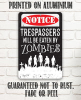 Trespassers Zombies - Metal Sign