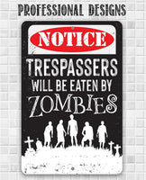 Trespassers Zombies - Metal Sign