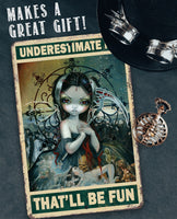 Underestimate Me That'll Be Fun - Metal Sign