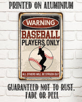 Warning Baseball Players Only, All Others Will Be Struck Out - Metal Sign