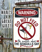 Warning Do Not Feed The Seagulls - Metal Sign