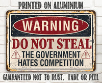 Warning Do Not Steal - Metal Sign