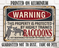 Warning Property Raccoons - Metal Sign