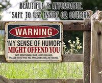 Warning Sense of Humor - Metal Sign