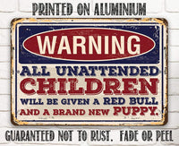 Warning Unattended Children - Metal Sign