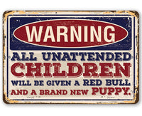 Warning Unattended Children - Metal Sign