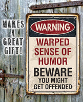 Warning Warped Humor - Metal Sign