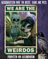 We Are The Weirdos - Metal Sign