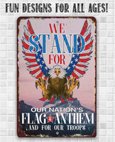 We Stand For Our Nation - Metal Sign