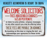 Welcome Solicitors, This Household Charges 45 Dollars Per Minute - Metal Sign