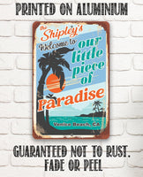 Personalized - Welcome To Our Little Piece of Paradise - Metal Sign
