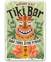 Welcome To Our Tiki Bar, Good Times Great Friends - Metal Sign