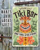 Welcome To Our Tiki Bar, Good Times Great Friends - Metal Sign