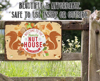 Welcome To The Family Nut House - Metal Sign