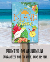 We're On Island Time - Metal Sign