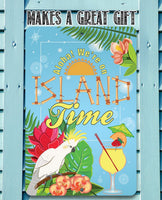 We're On Island Time - Metal Sign