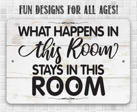 What Happens In This Room - Metal Sign