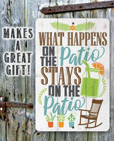 What Happens On The Patio Stays - Metal Sign