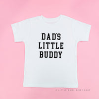 Dad's Little Buddy - Child Tee