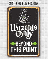 Wizards Only Beyond This Point - Metal Sign