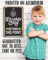 Wizards Only Beyond This Point - Metal Sign