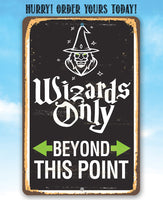 Wizards Only Beyond This Point - Metal Sign