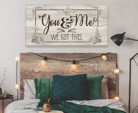 You And Me, We Got This - Canvas