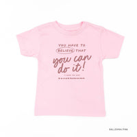 You Have To Believe that You Can Do It! - Tone On Tone - Child Tee