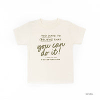 You Have To Believe that You Can Do It! - Tone On Tone - Child Tee